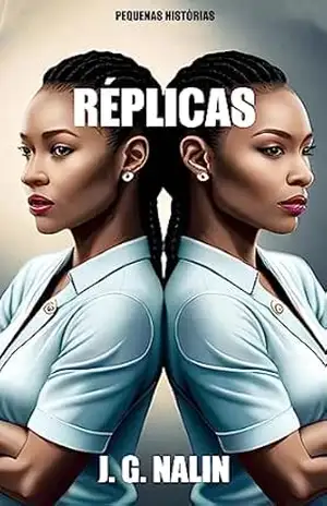 Réplicas (Pequenas Histórias) – Josmar Guilherme Nalin