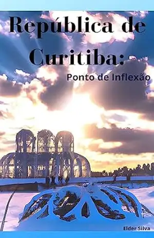 República de Curitiba: Ponto de Inflexão – Elder Silva