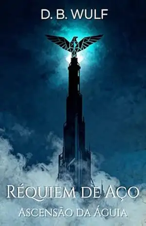 Réquiem de Aço: Ascensão da Águia – WULF D. B.
