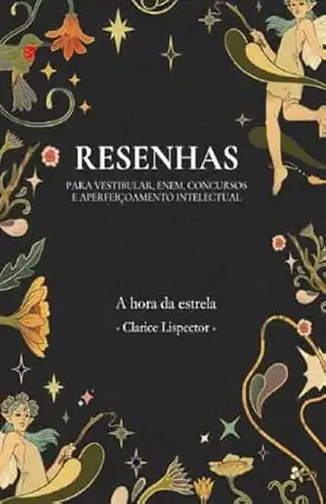 Resenha da obra “A hora da estrela” de Clarice Lispector – Resenhista do Brasil