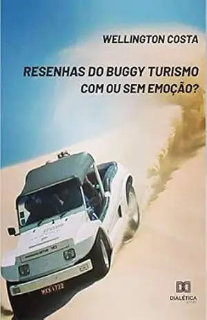 Resenhas do Buggy Turismo: com ou sem emoção? – Wellington Costa