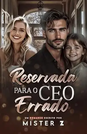 Reservada para o CEO Errado (Conto de Fadas HOT) – Mister Z