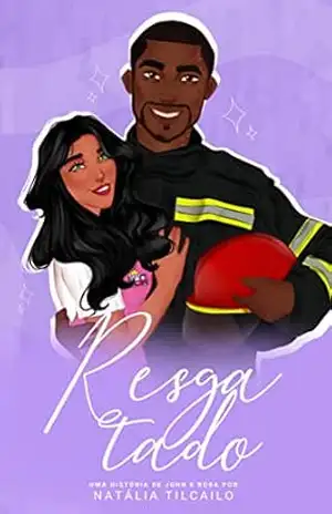 Resgatado: Uma história de John e Rosa (Trilogia Recomeços) - Natália Tilcailo