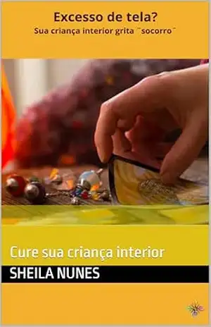 Resgate: Cure sua criança interior - SHEILA NUNES