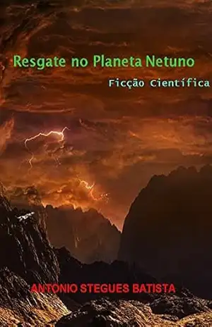 RESGATE EM NETUNO: Conto – Antonio Stegues Batista