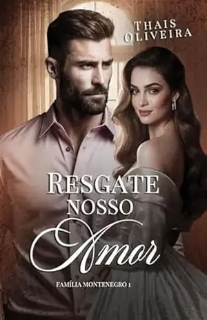 Resgate Nosso Amor: Família Montenegro, vol. 1 – Thais  Oliveira