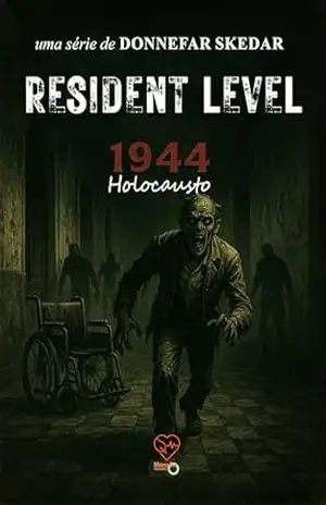 Resident Level: 1944 (Holocausto) – Donnefar Skedar