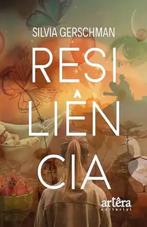 Resiliência – Silvia Gerschman