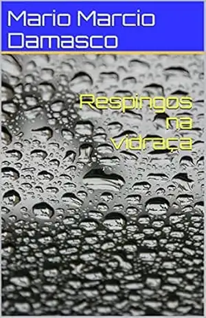 Respingos na vidraça – Mario Marcio Damasco