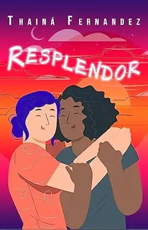 Resplendor: Um conto sáfico sobre duas garotas em busca de um recomeço (Minha Vida Improvisada) – Thainá Fernandez