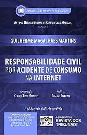 Responsabilidade civil por acidente de consumo na internet – Guilherme Magalhães Martins