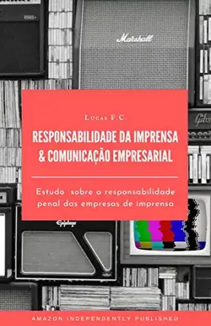 Responsabilidade da Imprensa & Comunicação Empresarial - Lucas Fernandes da Costa