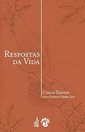 Respostas da vida (IDEAL) – Francisco Cândido Xavier