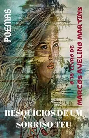 Resquícios De Um Sorriso Teu – Marcos Avelino Martins
