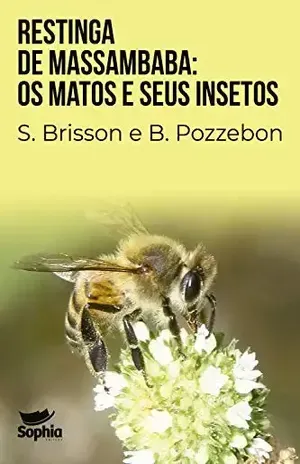 Restinga de Massambaba: os matos e seus insetos – Bruna Pozzebon