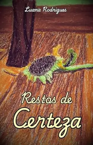 Restos de Certeza – Luana Rodrigues