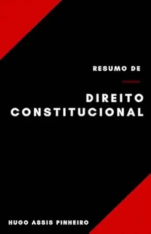 Resumo de Direito Constitucional – Hugo Assis Pinheiro