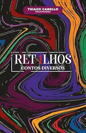 Ret4lhos: Contos Diversos – Daniel  Silos Moraes