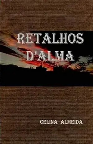 Retalhos D’alma – Celina C Q De Almeida