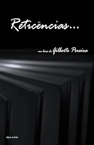 Reticências (Poesia) – Gilberto Pereira