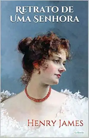 RETRATO DE UMA SENHORA (Col. Henry James) – Henry James