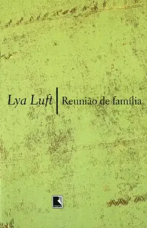 Reunião de família – Lya Luft