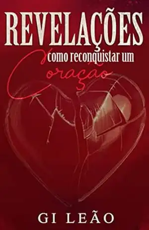 Revelações: Como Reconquistar um Coração – Gi  Leão