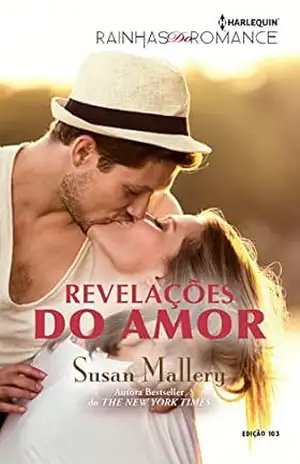 Revelações do Amor (Harlequin Rainhas do Romance Livro 103) – Susan Mallery