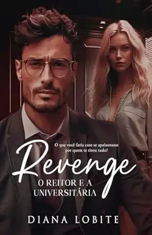 REVENGE: O Reitor E A Universitária – Diana LoBite