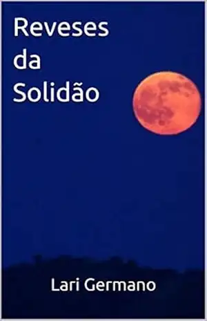 Reveses da Solidão – Lari Germano