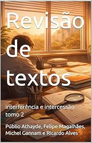 Revisão de textos: interferência e intercessão – Tomo 2 – Públio Athayde