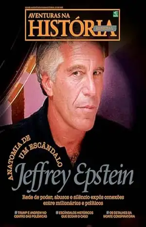 Revista Aventuras na História – Edição Especial: Jeffrey Epstein – Anatomia de um Escândalo – Grupo Perfil
