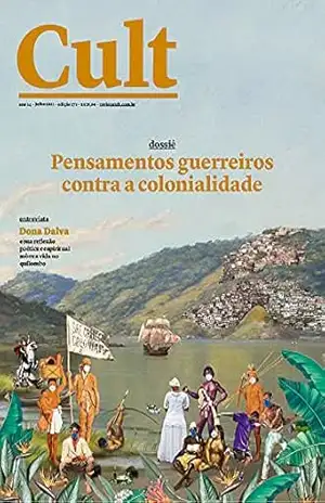 Revista Cult 271 – Pensamentos guerreiros contra a colonialidade – Vários autores