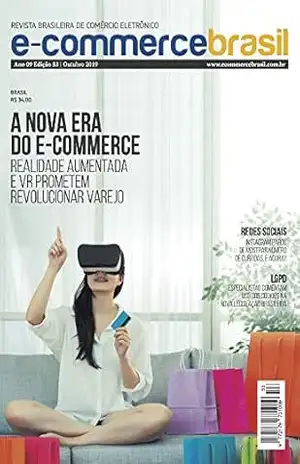 Revista E–Commerce Brasil: A nova era do e–commerce. Realidade aumentada e VR prometem revolucionar o varejo – E-Commerce Brasil