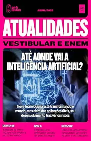 Revista Guia do Estudante [ed.07] – 04/2025 - Guia do Estudante