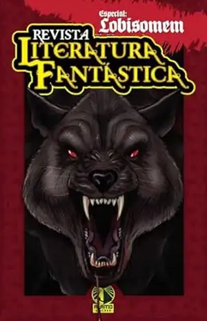 Revista Literatura Fantástica – Especial: Lobisomem – Jean Gabriel Álamo