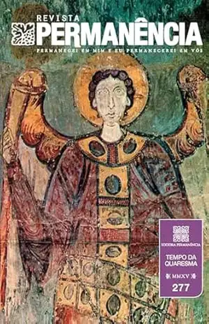 Revista Permanência 277: Tempo da Quaresma (Revistas Permanência Livro 13) – Dom Lourenço Fleichman