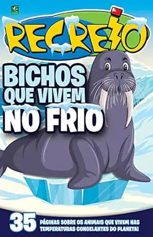 Revista Recreio – Edição Especial – Bichos que Vivem no Frio – Grupo Perfil