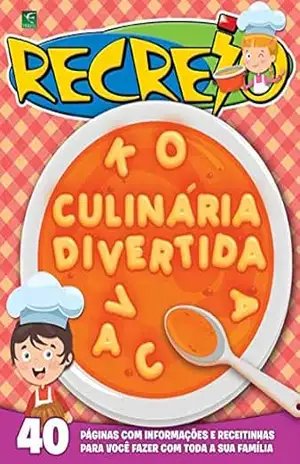 Revista Recreio – Edição Especial – Culinária Divertida (Especial Recreio) – Grupo Perfil