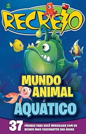 Revista Recreio – Edição Especial – Mundo Animal: Aquático – Grupo Perfil
