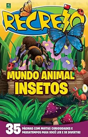 Revista Recreio – Edição Especial – Mundo Animal: Insetos – Grupo Perfil
