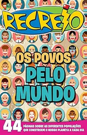 Revista Recreio – Edição Especial – Os Povos pelo Mundo (Especial Recreio) – Grupo Perfil