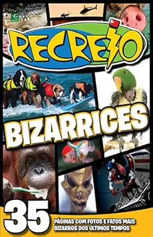 Revista Recreio – Especial Bizarrices (Especial Recreio) – Grupo Perfil
