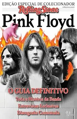 Revista Rolling Stone Brasil – Edição de Colecionador: Pink Floyd – Grupo Perfil