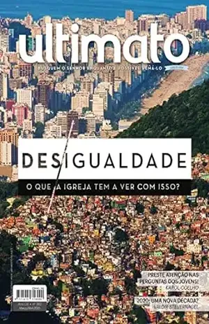 Revista Ultimato 382: Desigualdade: o que a igreja tem a ver com isso? – Editora Ultimato