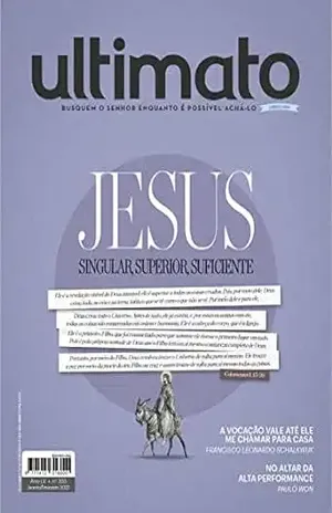 Revista Ultimato 393: Jesus: singular, superior, suficiente (Jan/Fev 2022) – Editora Ultimato