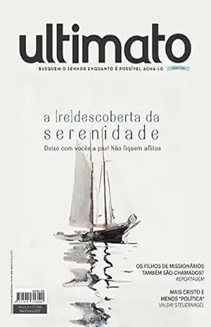 Revista Ultimato 395: A (re)descoberta da serenidade: deixo com vocês a paz! Não fiquem aflitos (Maio/Jun 2022) – Editora Ultimato