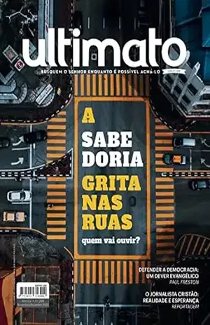 Revista Ultimato 398: A sabedoria grita nas ruas. Quem vai ouvir? – Editora Ultimato