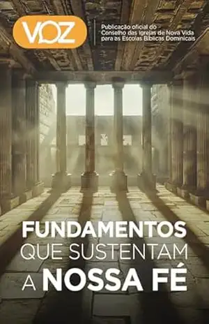 Revista VOZ, nº 19 – Fundamentos que sustentam a nossa fé – Martinho Lutero Semblano