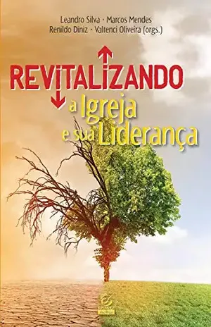 Revitalizando a igreja e sua liderança – Leandro Silva Virginio